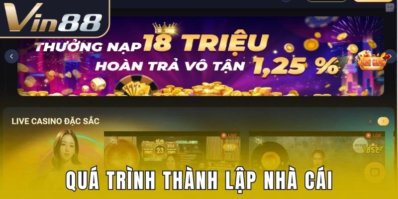 Quá trình thành lập nhà cái Vin88
